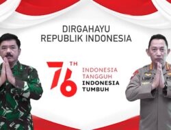 HUT RI, Kapolri & Panglima TNI : Dirgahayu Negara Republik Indonesia, Indonesia Tangguh, Indonesia Tumbuh