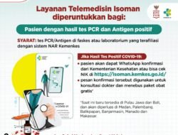 Pasien dengan Hasil Antigen Positif Sudah Bisa Dapat Akses Layanan Telemedisin Isolasi Mandiri