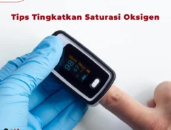 Tips Tingkatkan Saturasi Oksigen