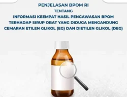 Waspada,  Ini Lima Produk Obat yang Diduga Mengandung Bahan EG dan DEG