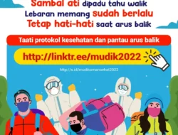 Taati Protokol Kesehatan dan Pantau Arus Balik di http://linktr.ee/mudik2022