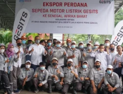 Ekspor Perdana Motor GESITS Buatan Anak Bangsa ke Senegal, KBRI Dakar Siap Bantu Pelaku Usaha RI Masuk Pasar di 8 Negara