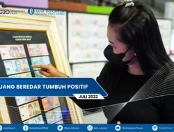 Uang Beredar pada Juli 2022 Tumbuh Positif