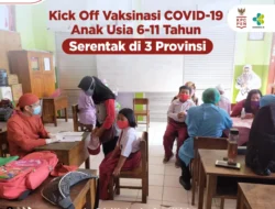 Kick Off Vaksinasi COVID-19 Anak Usia 6-11 Tahun Serentak di 3 Provinsi Ini